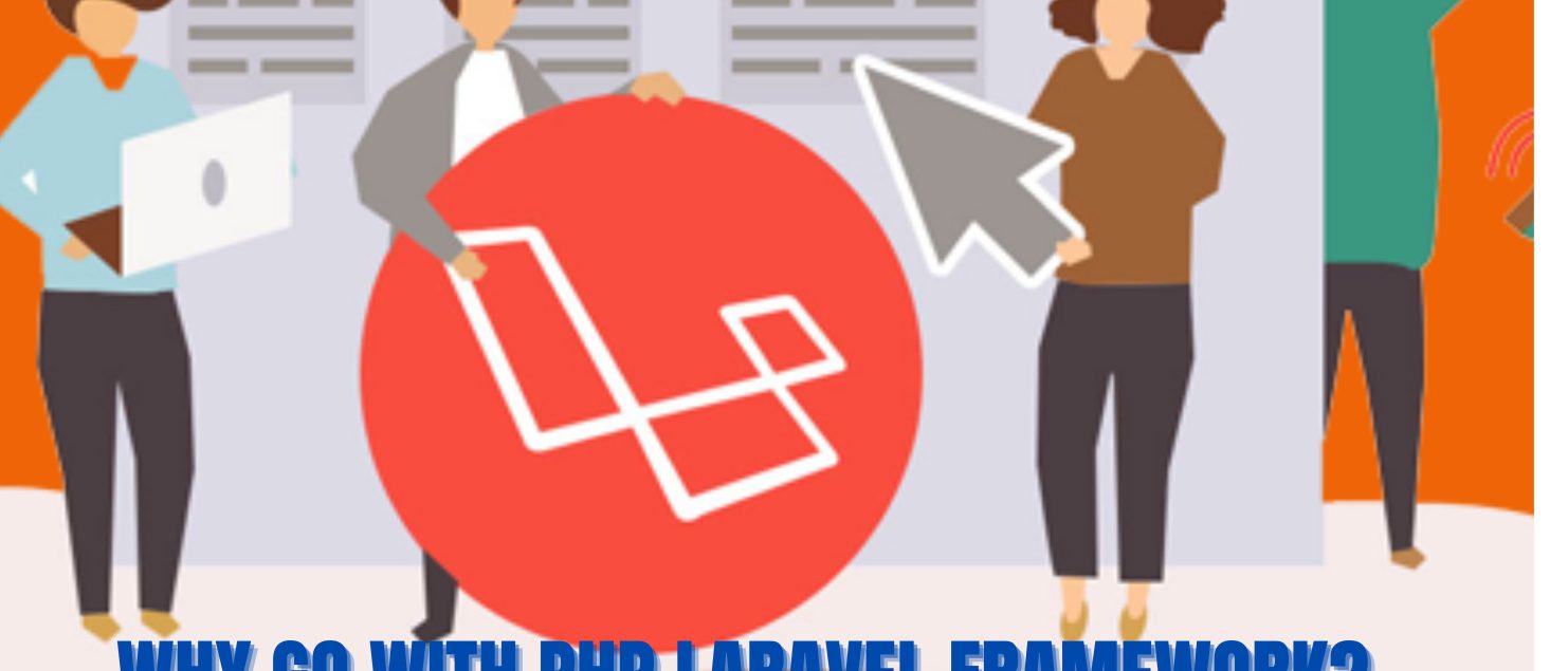 Why-Go-With-PHP-Laravel-Framework.jpg